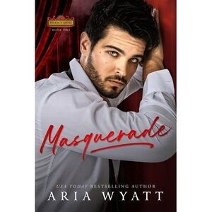 Masquerade -- Aria Wyatt